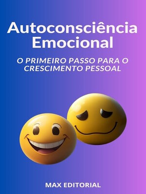 cover image of Autoconsciência Emocional O Primeiro Passo para o Crescimento Pessoal